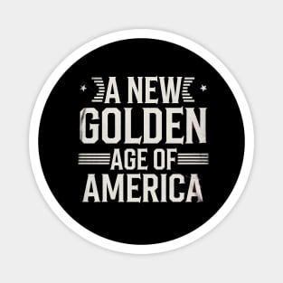A New Golden Age of America, USA Flag Magnet